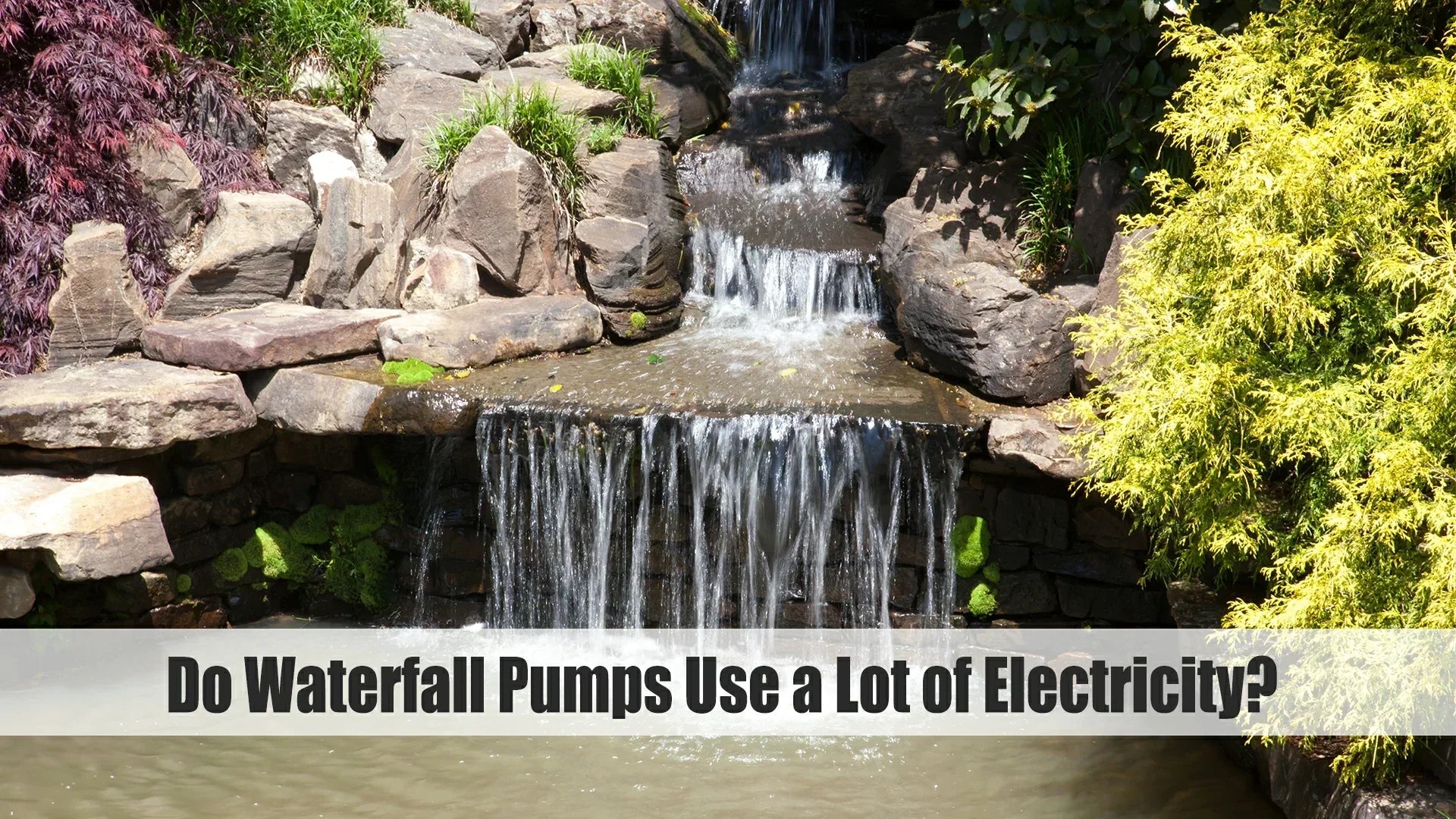 do waterfall pumps use a lot of electricity
