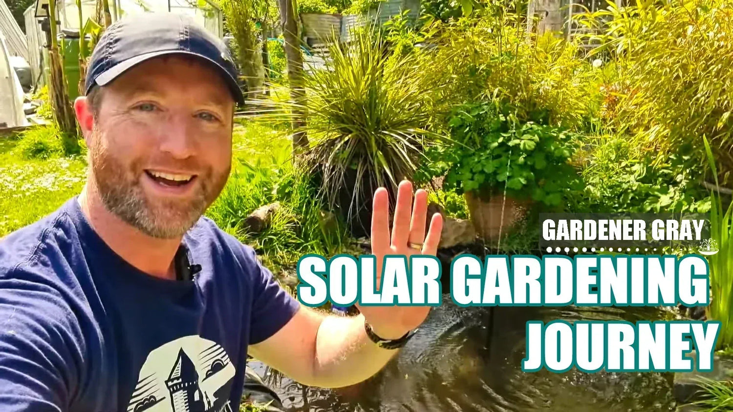From a Wasteland to an Ideal Garden: Gardener Gray’s Solar Gardening Journey