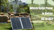 which solar pump is better ac or dc for solar panels